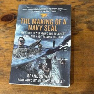 The Making of a Navy SEAL by Brandon Webb